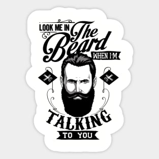 Look Me In The Beard Sticker